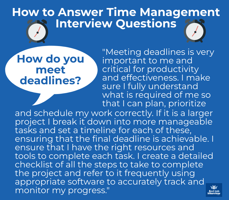 Time management interview questions and answers - How do you meet deadlines? Sample answer in text.