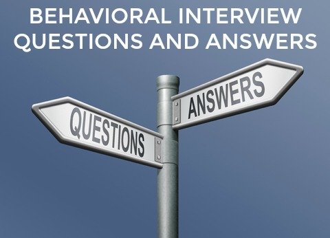 Answers to Behavioral Interview Questions for 9 common job behaviors