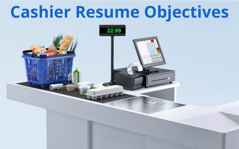 Cashier resume objectives text on image of checkout counter with basket of groceries