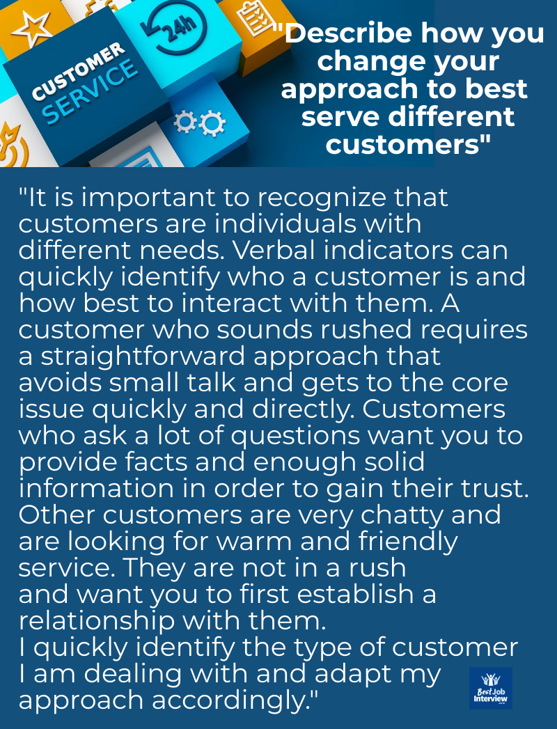 Text interview answer to the customer service question "Describe how you change your approach to best serve different customers"