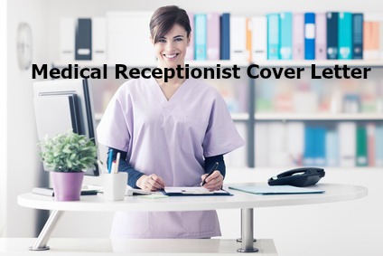 cover letter example for medical receptionist