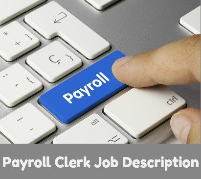 Computer keyboard with payroll tab and words "payroll clerk job description"