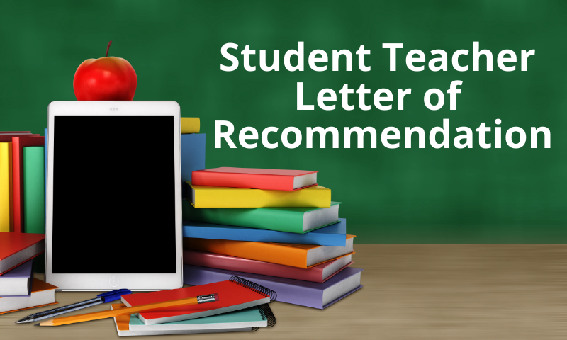 Text student teacher letter of recommendation on green blackboard with books and apple