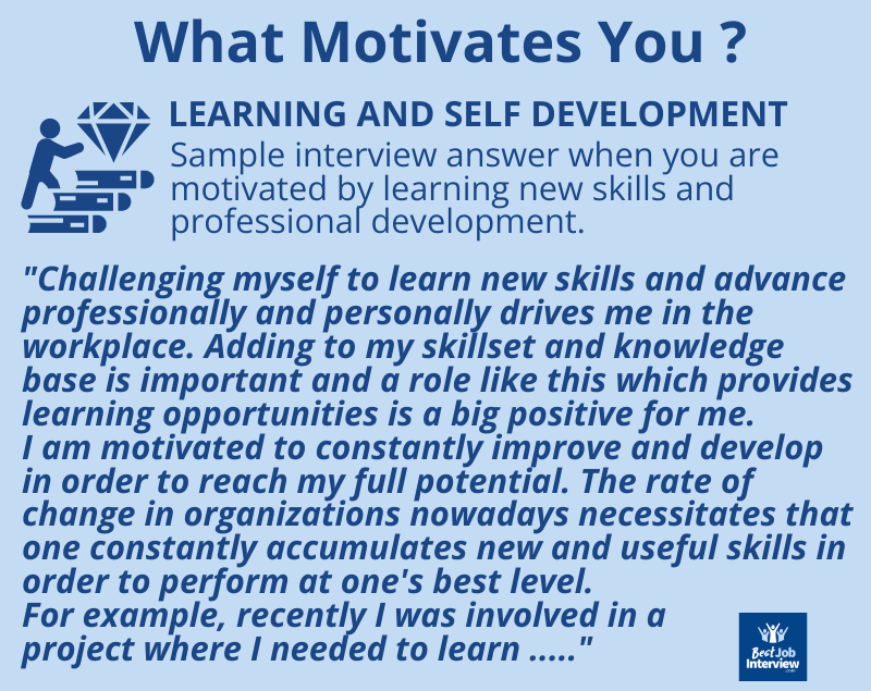 Text sample interview answer to What Motivates You, describing self development as your motivation